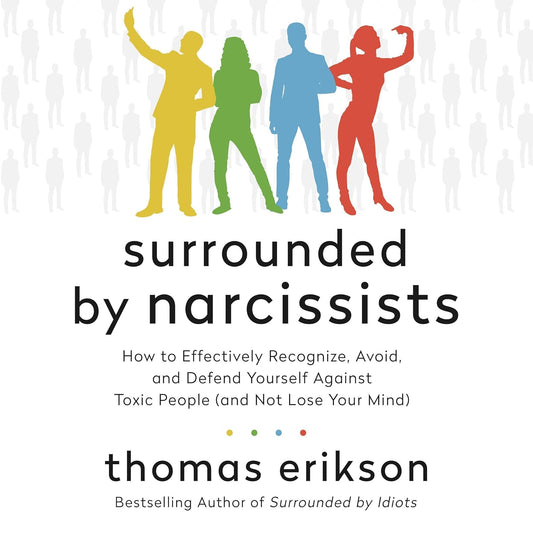 Surrounded by Narcissists by Thomas Erikson