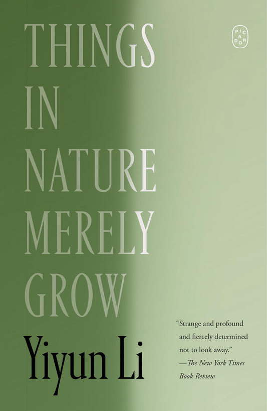 Book cover of 'Things in Nature Merely Grow' by Yiyun Li with a green gradient background.