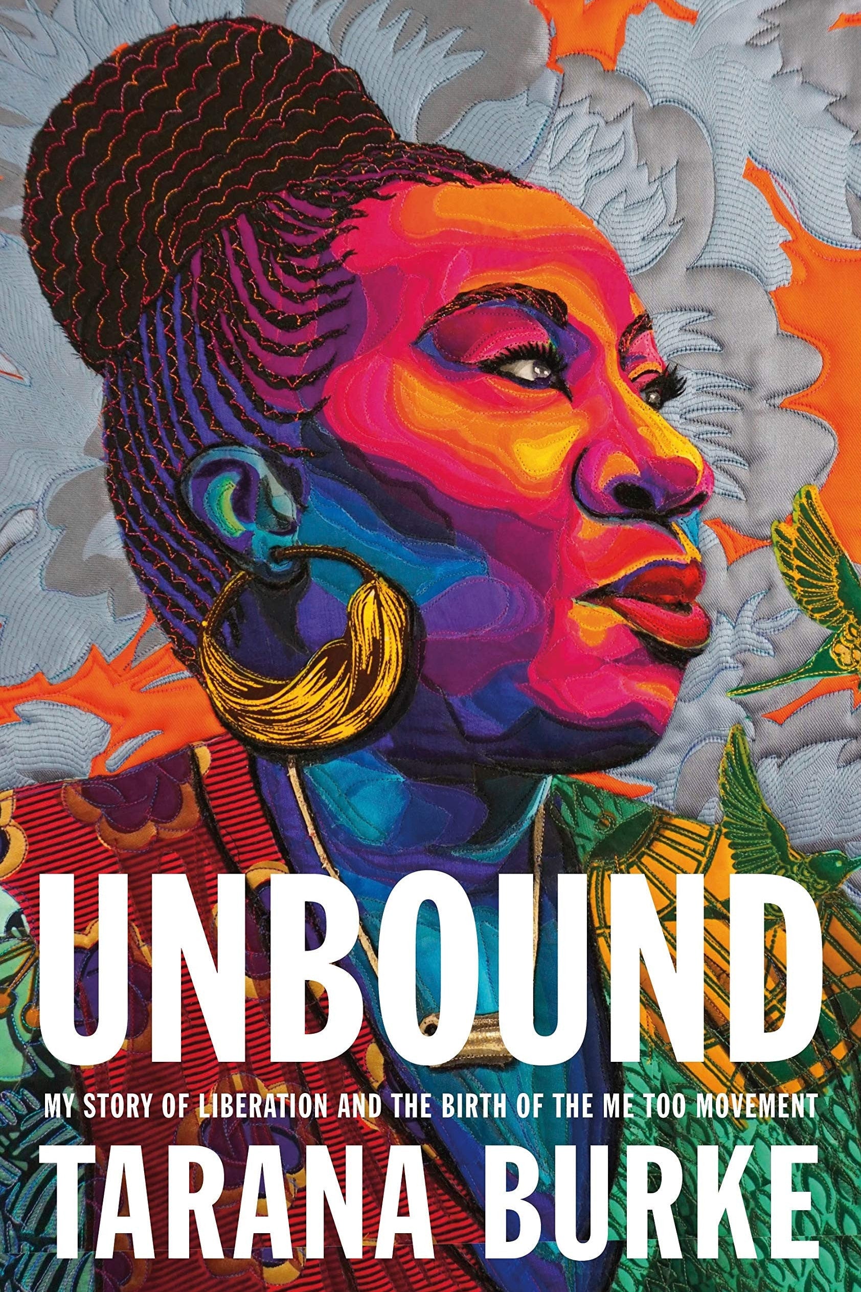 Book cover for 'Unbound' by Tarana Burke, featuring a vibrant, colorful painted portrait of a woman in profile with bold typography at the bottom.