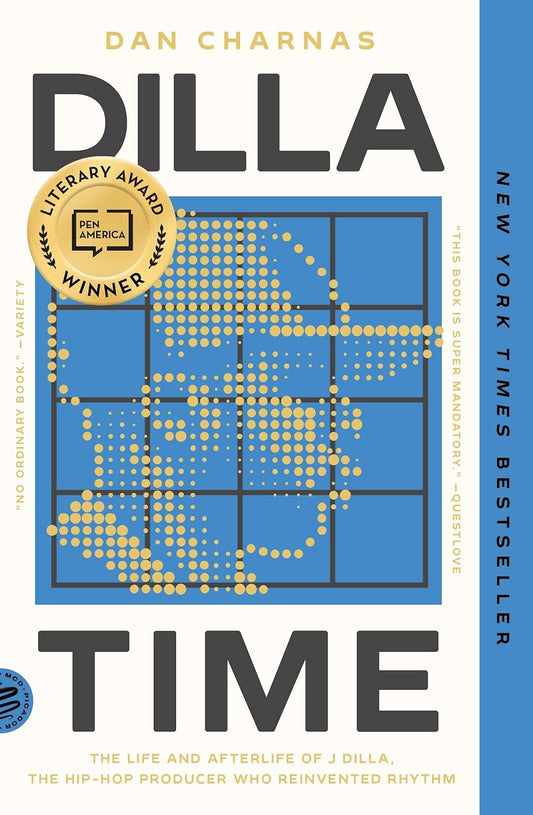 The cover of the book 'Dilla Time' by Dan Charnas features a blue background with a graphic design representing a portion of J Dilla's famous 'The 3 Day Theory' speech, which is related to the book's theme of hip-hop and rhythm. It indicates that the book is a New York Times bestseller and won the PEN/Jacqueline Bograd Weld Award for Biography.