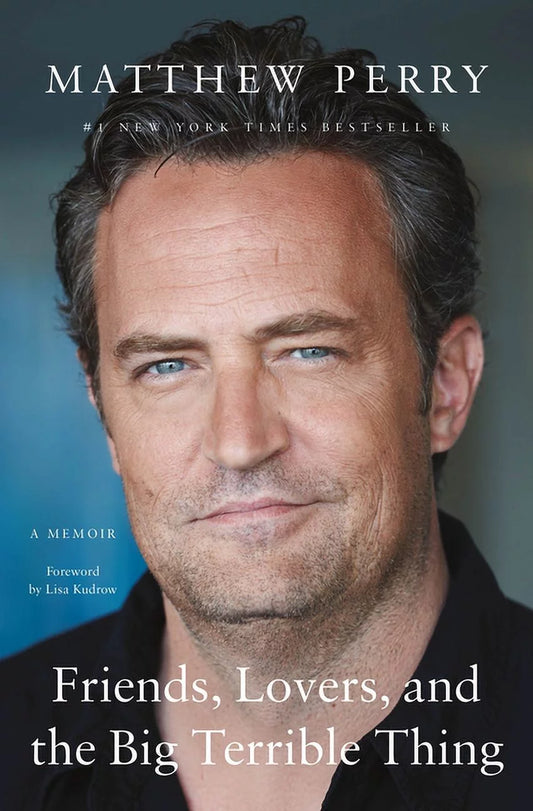 Book cover of 'Friends, Lovers, and the Big Terrible Thing: A Memoir (ISBN: 9781250866455)' by Matthew Perry featuring a black and white photo of the author with a blue text background.