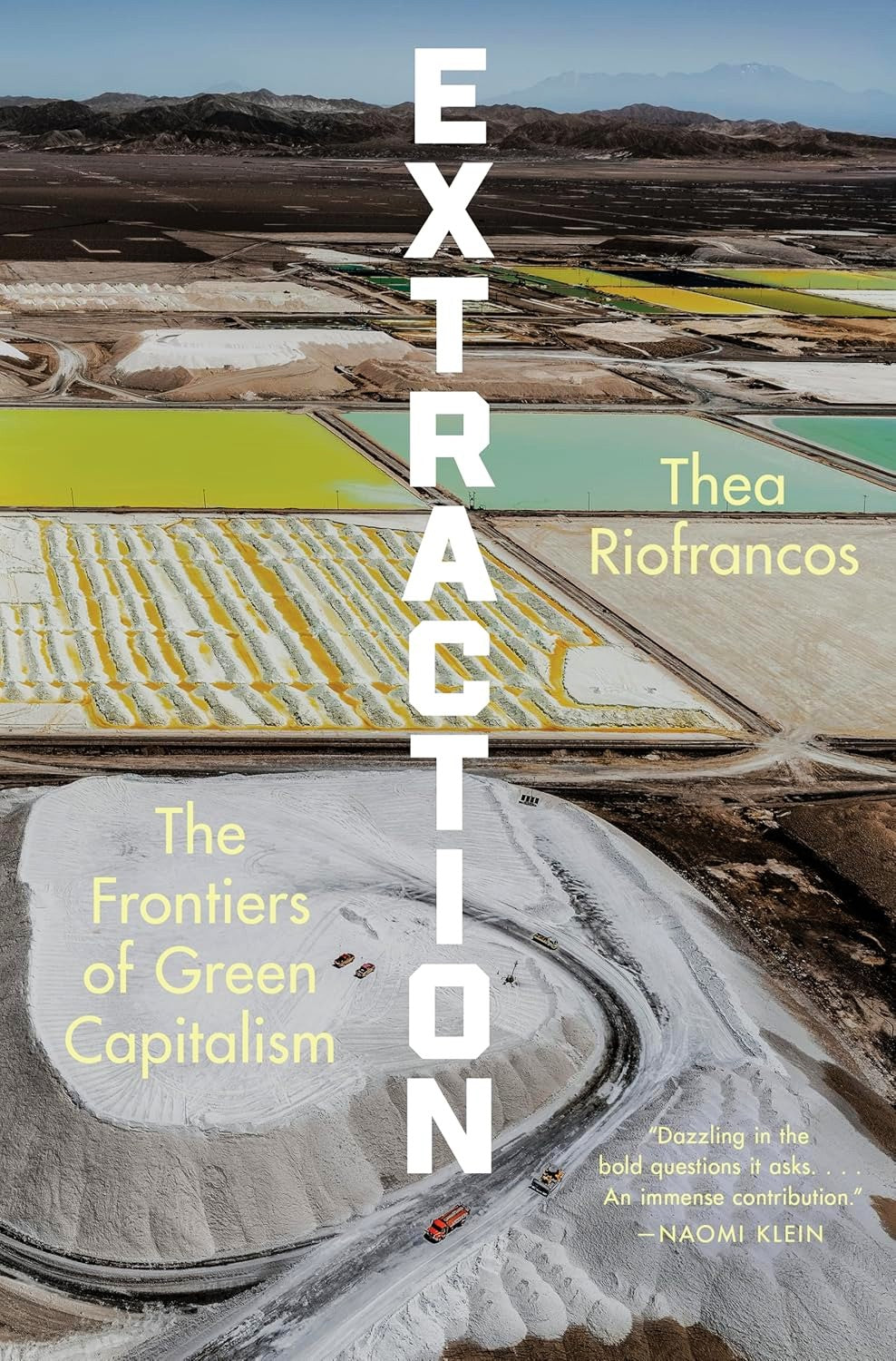 Book cover of 'Extraction: The Frontiers of Green Capitalism' by Thea Riofrancos with a desert landscape and road.