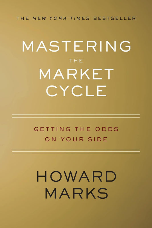 Book cover of 'Mastering The Market Cycle: Getting the Odds on Your Side' by Howard Marks, featuring a minimalist design with the author's name and the title of the book.