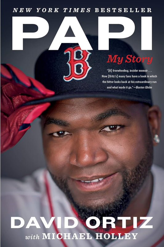 Book cover of book Papi: My Story' by David Ortiz & Michael Holley, featuring an image of David Ortiz smiling and dressed in his Boston Red Sox uniform.