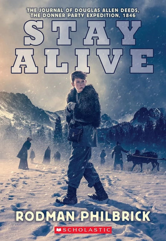 Book cover of 'Stay Alive' featuring a snowy landscape with a figure walking in the foreground, against a mountainous backdrop. The title and author's name are prominently displayed.