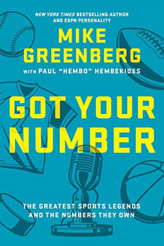 Book cover of 'Got Your Number' by Mike Greenberg of ESPN, featuring athletic and  sports broadcasting elements with title and book info.