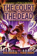 Book cover of 'The Court of the Dead' by Rick Riordan and Mark Oshiro, featuring a character with a sword and helmet.