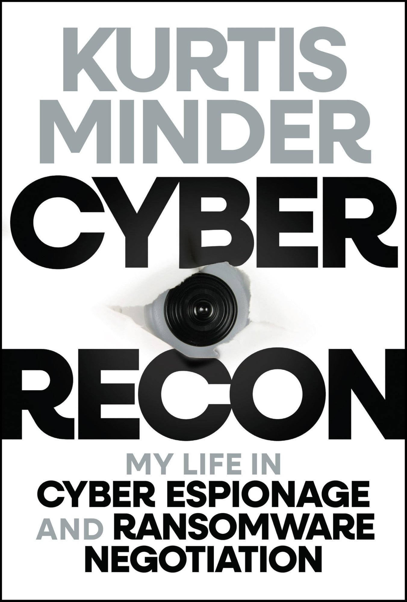 Book cover for 'Cyber Recon' by Kurtis Minder, featuring a white background with large black and gray title text and a central camera lens graphic.