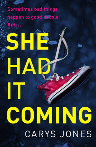 Book cover of 'She Had It Coming' by Carys Jones with a red shoe and text on a dark background