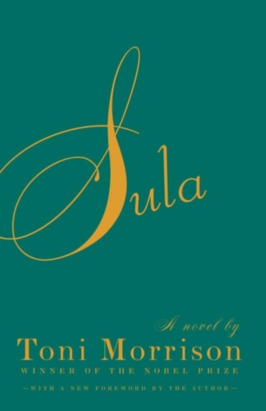 Book cover of 'Sula [Winner of the Nobel Prize]: A Novel' by Toni Morrison with a green background and gold text.