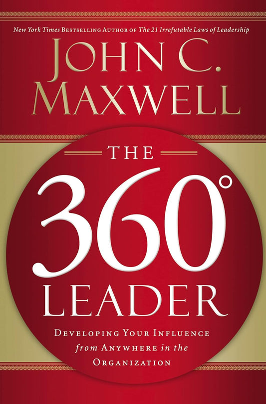 The cover of the book 'The 360 Degree Leader: Developing Your Influence from Anywhere in the Organization' by John C. Maxwell features the author's name and the title prominently displayed on a red and gold background.