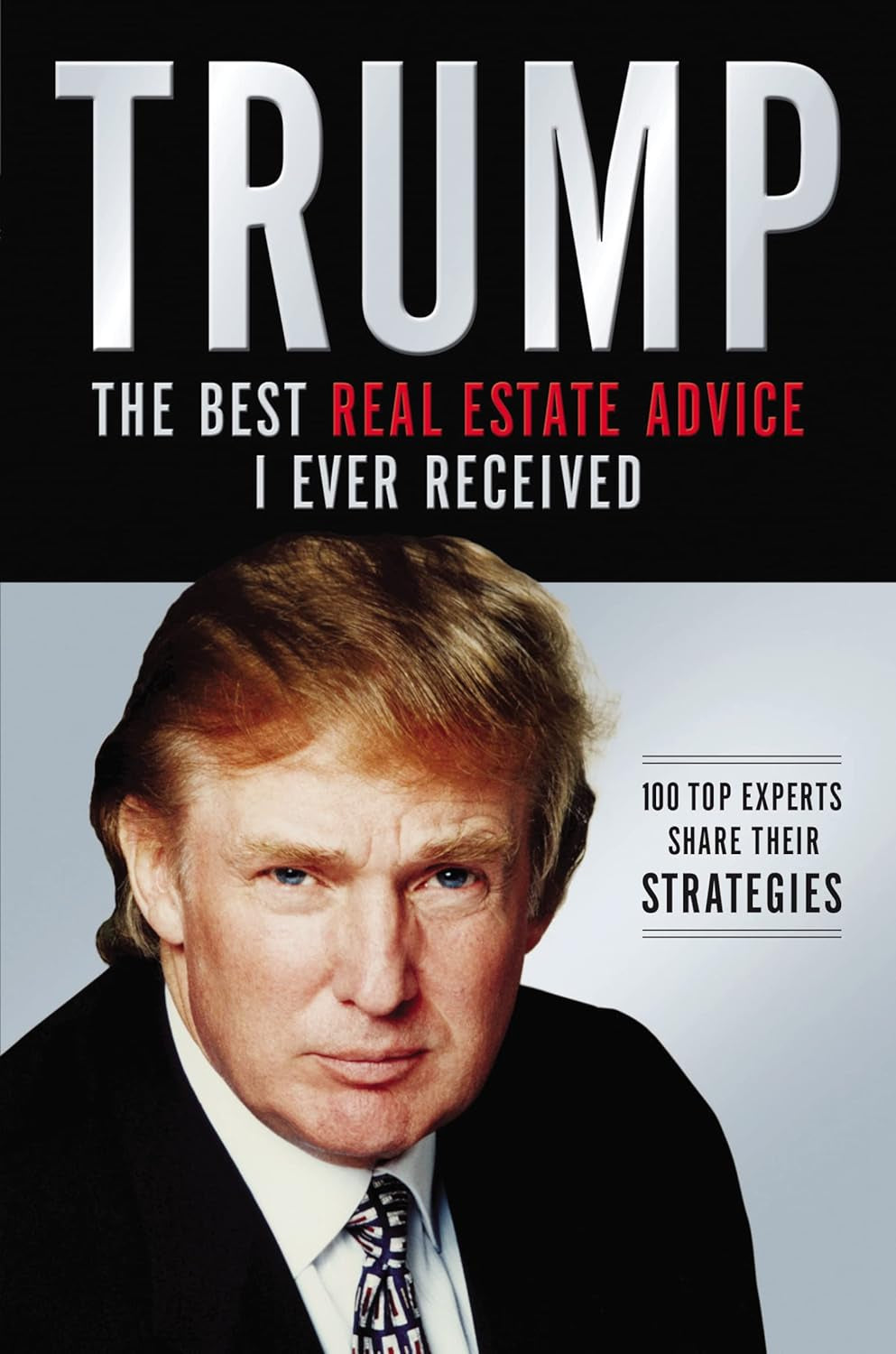 Book cover of 'The Best Real Estate Advice I Ever Received' by Donald J. Trump featuring a photo of the author.