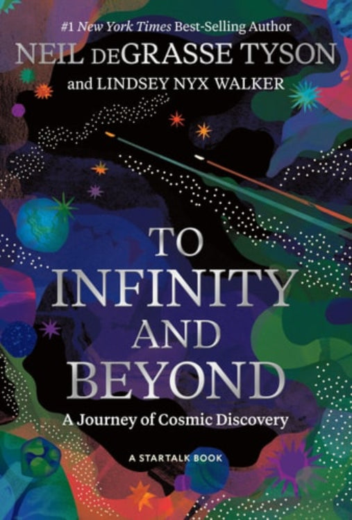 Book cover of 'To Infinity and Beyond: A Journey of Cosmic Discovery' by Neil deGrasse Tyson and Lindsey Nyx Walker, featuring a starry outer space scene with a title and author names.