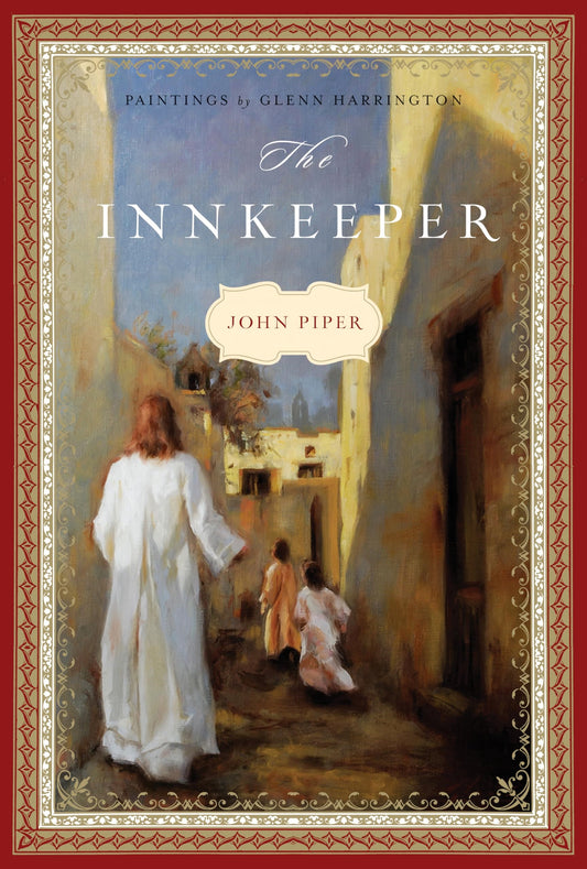 The Innkeeper by John Piper || Paintings by Glenn Harrington