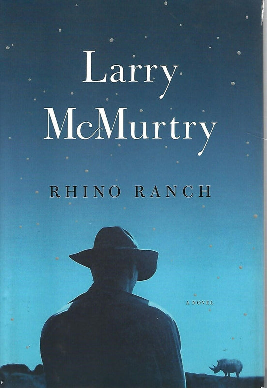 Cover of the book 'Rhino Ranch' by Larry McMurtry featuring a silhouette of a man wearing a hat against a backdrop of a starry sky and a rhinoceros in the distance.