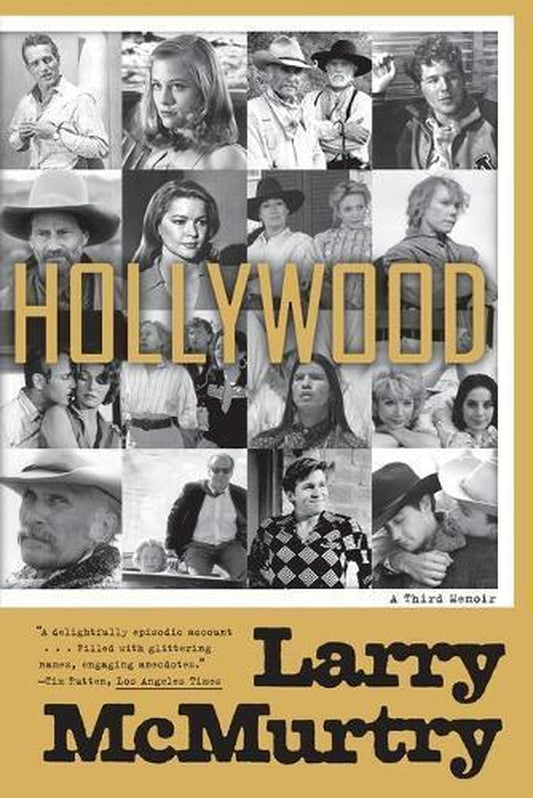 Cover of 'Hollywood: A Third Memoir' by Larry McMurtry, featuring a collage of black and white images of famous Hollywood figures and the author.