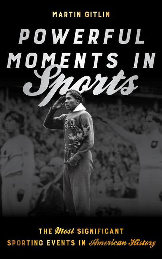 Book cover of 'Powerful Moments in Sports' by Martin Gitlin featuring a black and white image of a male figure with a trophy, with the title and author's name in gold lettering.