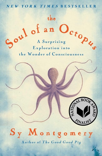 Book cover of 'The Soul of an Octopus' featuring an image of an octopus with the text 'New York Times Bestseller' and the title of the book.