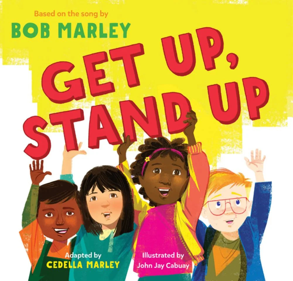 Cover of the children's picture book 'Get Up, Stand Up' by Cedella Marley, featuring colorful illustrations of children in a classroom setting, with the text 'Based on the song by Bob Marley' and 'Illustrated by John Jay Cabuay.'.