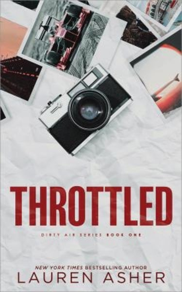 Book cover of 'Throttled' by Lauren Asher featuring a camera and photos indicative of a behind-the-scenes look at an F1 driver's life.