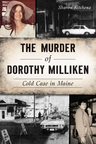 Book cover of 'The Murder of Dorothy Milliken' with black and white photos and text.