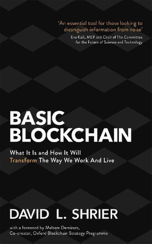 Book front cover of "Basic Blockchain: What It Is" by David L. Shrier, featuring a simplistic design of black and grey geometric shapes and the info text over in white and peach color.