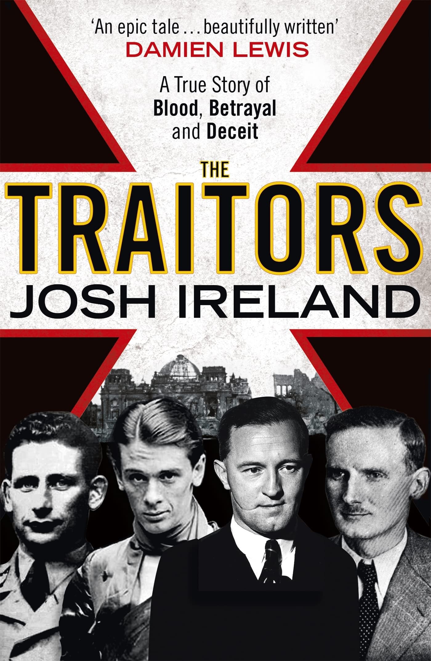 Book cover of 'The Traitors' by Josh Ireland with black and white portraits of four men.