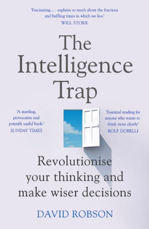 Front cover of the book 'The Intelligence Trap (ISBN: 9781473669857)' by David Robson features a door opening to a blue sky, with the author's name and book title displayed.