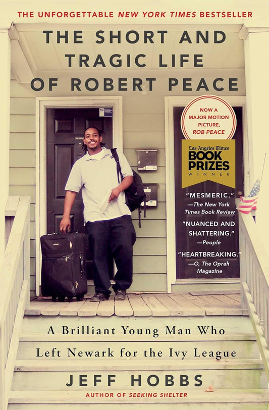 The cover of the book 'The Short and Tragic Life of Robert Peace' by Jeff Hobbs, featuring an image of the author, Jeff Hobbs, standing in front of a house with a young man leaving with a suitcase.