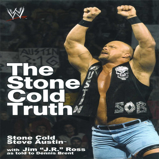 Cover of the book 'The Stone Cold Truth [ISBN: 9781476751689]' by Steve Austin featuring an image of Stone Cold Steve Austin, a WWE Superstar, in the ring with his fist's raised.