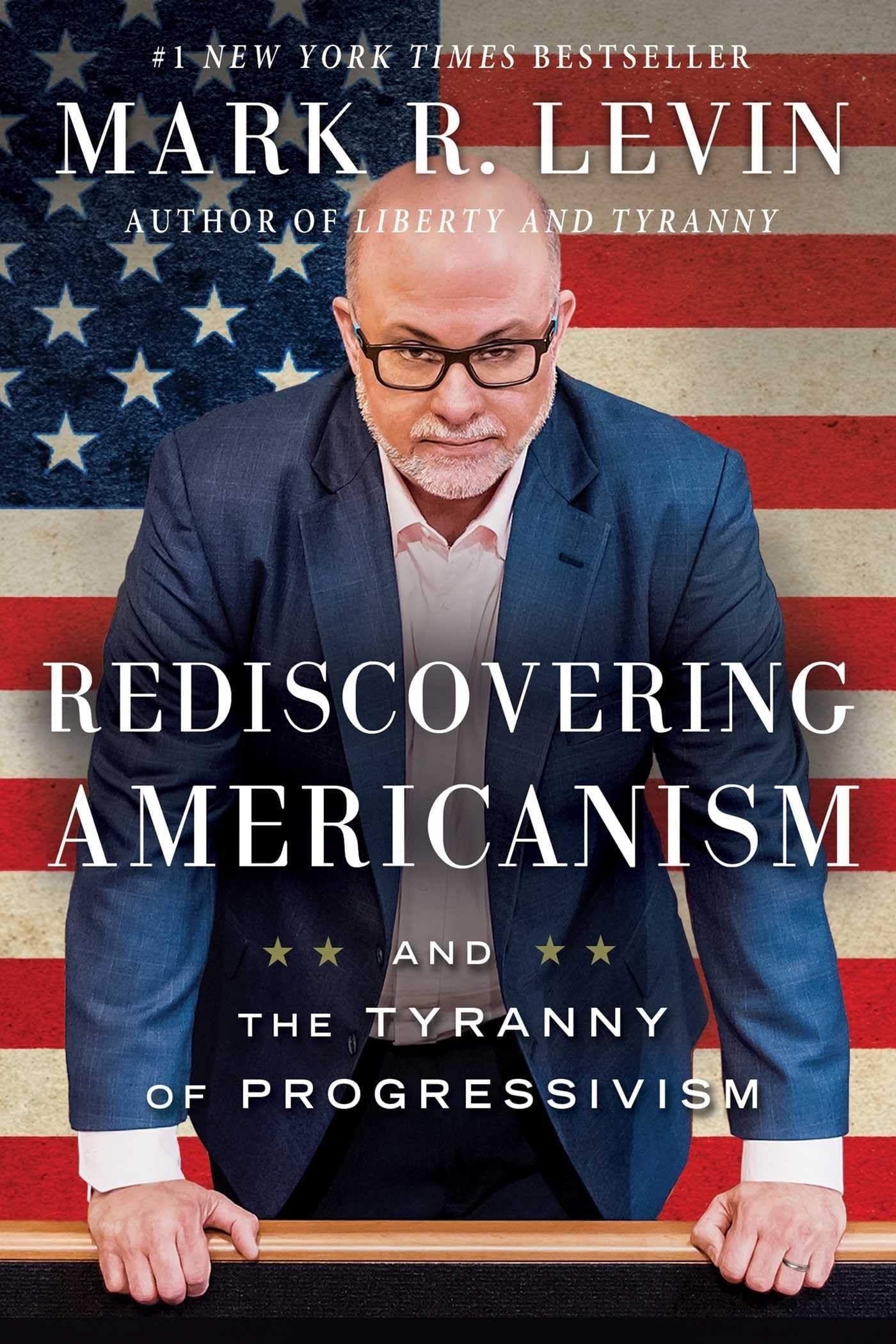 Book cover of 'Rediscovering Americanism' by Mark R. Levin with Levin in front of an American flag.