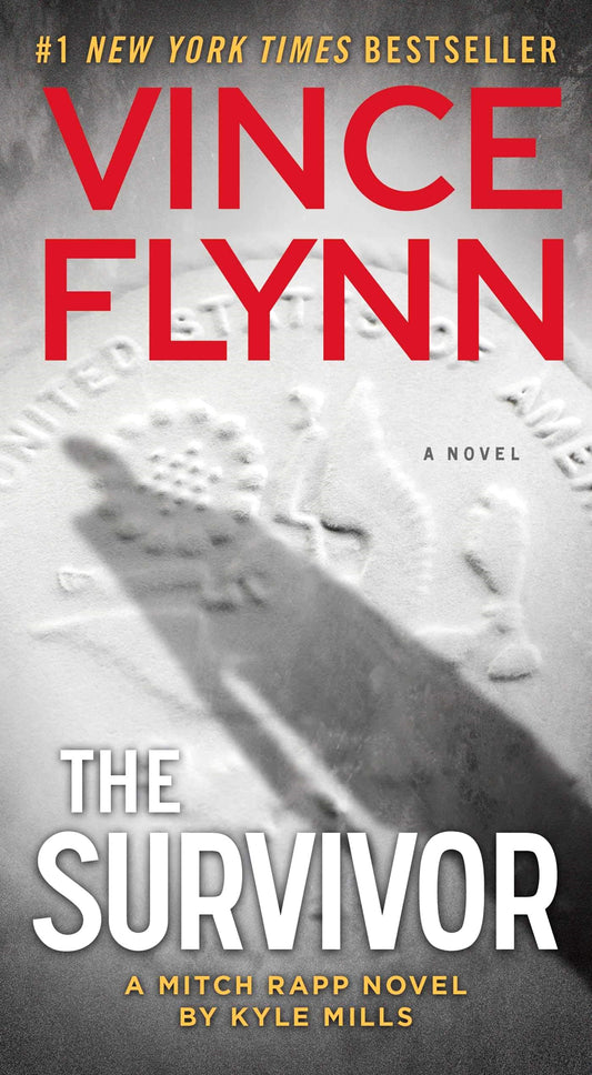 The Survivor: A Mitch Rapp Novel by Vince Flynn & Kyle Mills