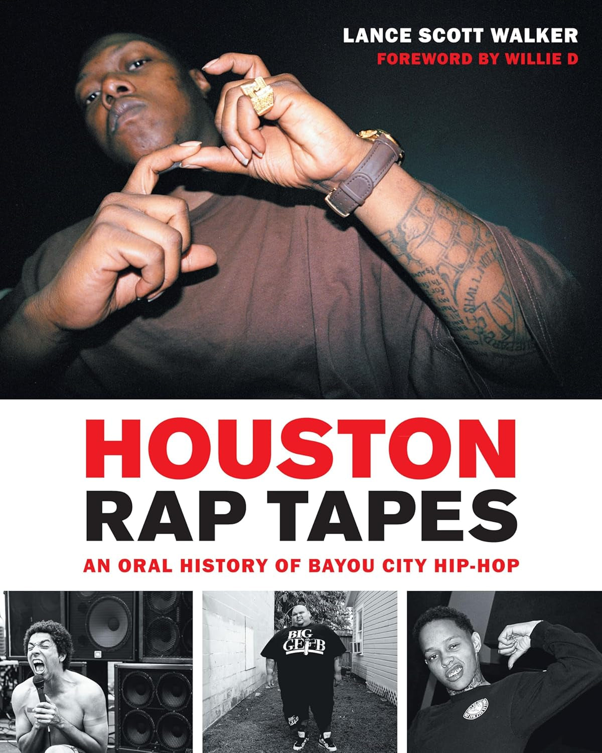 Book cover of book "Houston Rap Tapes: Bayou City Hip-Hop" by Lance Scott Walker and Willie D, featuring images of Z-Ro, OMB Bloodbath and other iconic Houston, Texas, prolific artists and rappers.