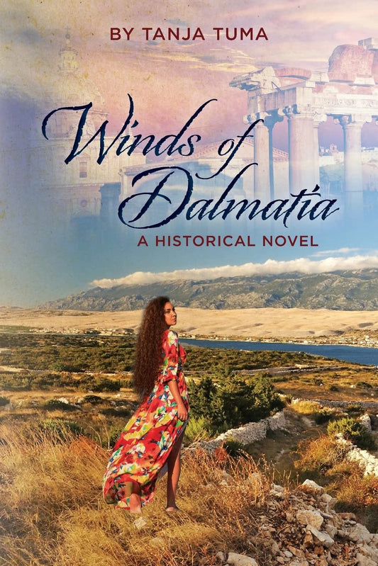 Book cover of 'Winds of Dalmatia: A Historical Novel' by Tanja Tuma, featuring a scenic view of a woman standing by a body of water with distant mountains, under a pink-orange sunset sky.