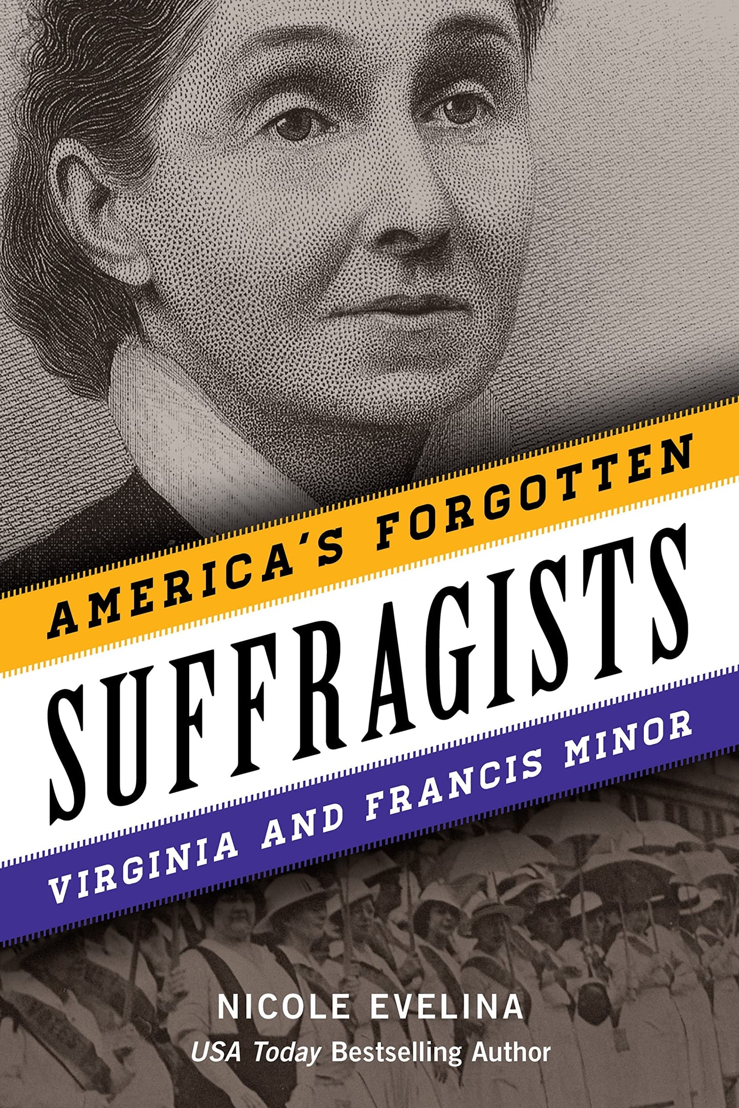 Book cover of 'America's Forgotten Suffragists' by Nicole Evelina featuring a portrait and text.