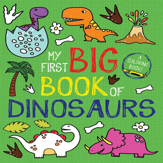 Book cover of 'My First Big Book of Dinosaurs: A Coloring Book' by Little Bee Books, featuring hand drawn dinosaurs on the book front cover.