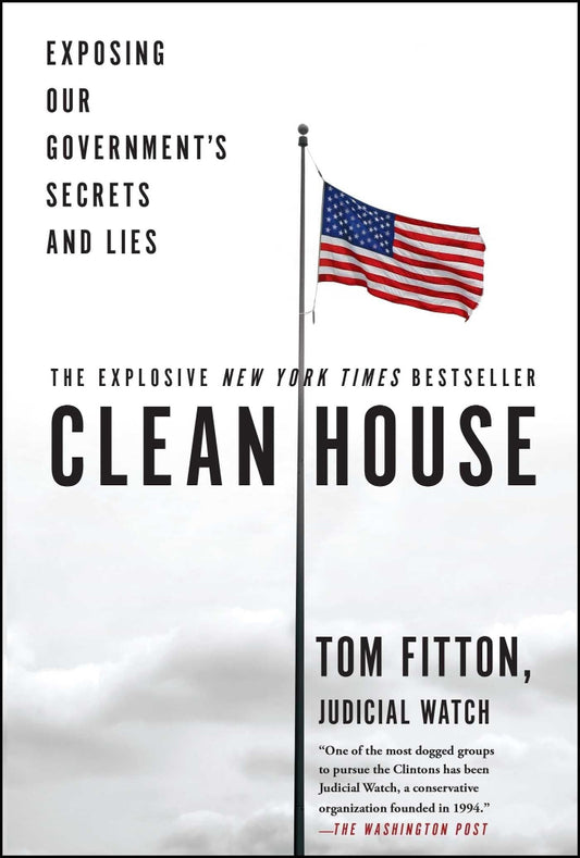 Book cover of 'Clean House' by Tom Fitton, Judicial Watch, with an American flag on a white background.