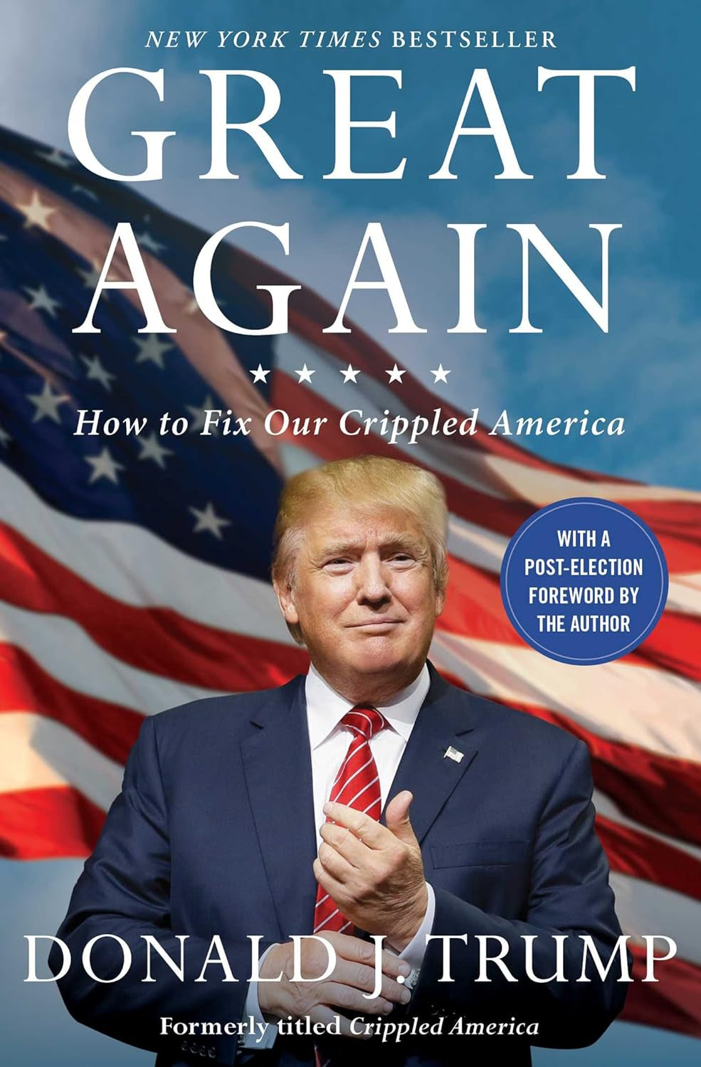 The cover of the book 'Great Again: How to Fix Our Crippled America' by Donald J. Trump featuring the author in front of a graphic representation of the American flag.
