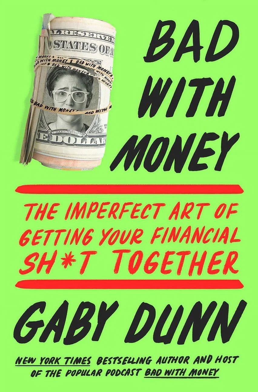 This image features the cover of the book "Bad With Money" by Gaby Dunn, a New York Times bestselling author and host of the popular podcast "Bad With Money." The cover design is bold and straightforward, utilizing a vibrant neon green background that captures the reader's attention.