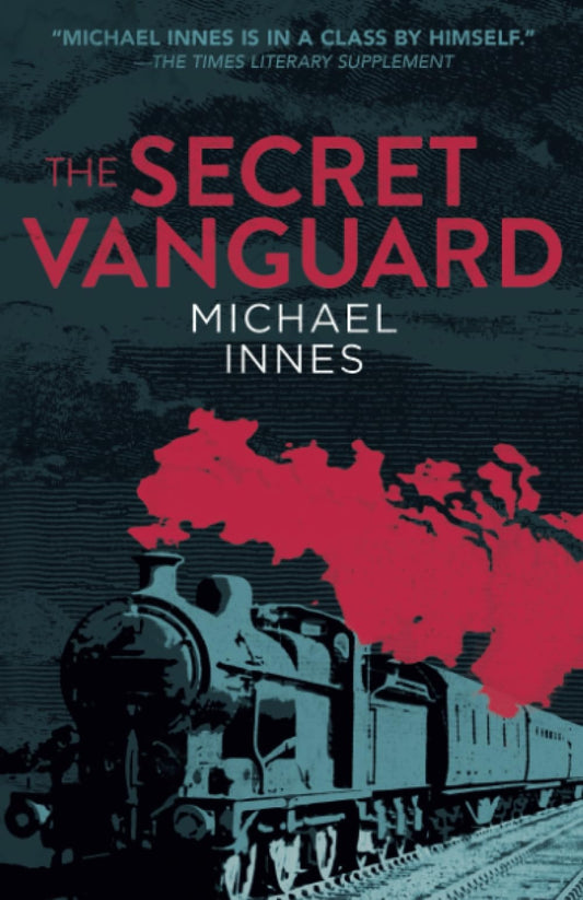 Book cover of 'The Secret Vanguard' by Michael Innes with a train illustration.