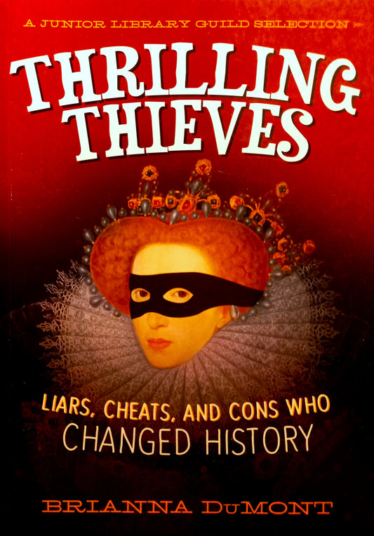Book cover of 'Thrilling Thieves' featuring a woman with a mask in the foreground, with a historical figure in the background, against a red and black background.