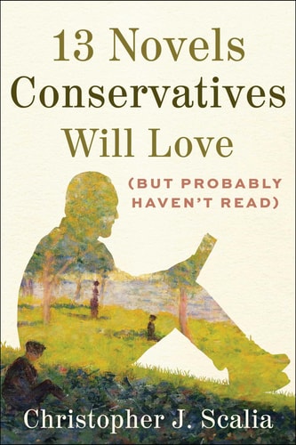 Book cover of '13 Novels Conservatives Will Love (But Probably Haven't Read)' by Christopher J. Scalia with a silhouette of a man reading a book.