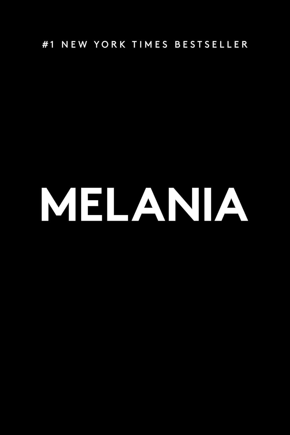 The image displays the cover of "Melania: A Memoir" by Melania Trump. The cover is minimalist, featuring a dark background with the author's name in large, white, stylishly designed letters.