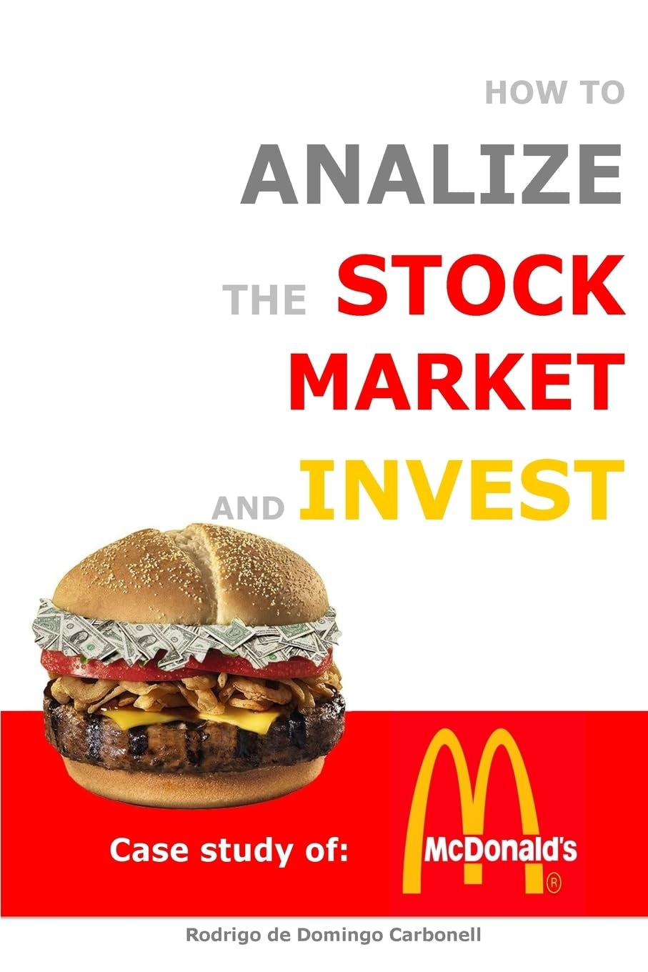 How to Analyze the Stock Market and Invest: Case Study of McDonald's by Rodrigo de Domingo Carbonell
