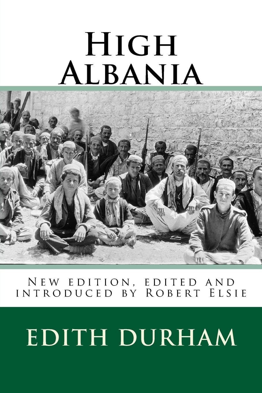 Book cover of 'High Albania' by Edith Durham with a black and white photo of people on a stone wall.