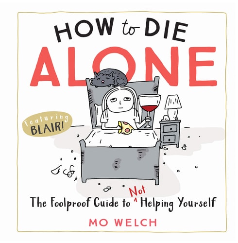 Book cover of 'How to Die Alone' by Mo Welch with a cartoon character in bed.