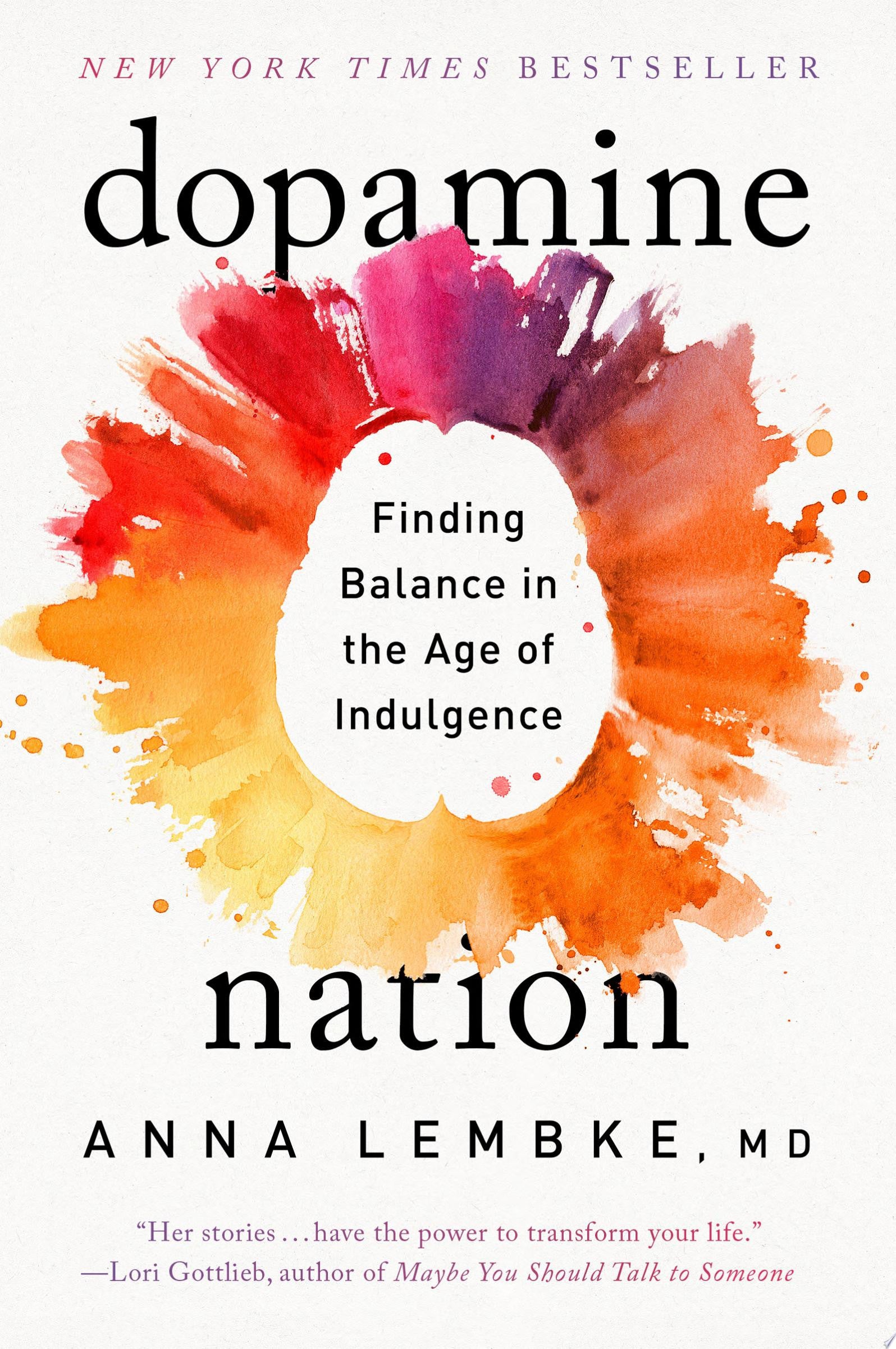 Book cover of 'Dopamine Nation' by Anna Lembke, MD with colorful abstract design.