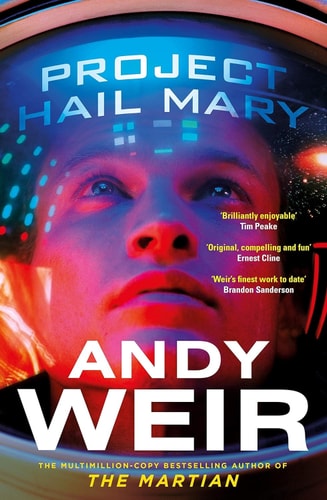Book cover of 'Project Hail Mary' by Andy Weir featuring a person wearing a helmet with glowing text.