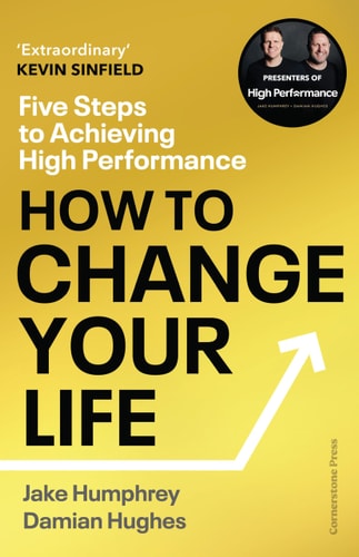 Book cover for 'How to Change Your Life' by Jake Humphrey and Damian Hughes, featuring the title text in yellow and the authors' names in black on a yellow background, with an arrow graphic and a small photo of the authors.