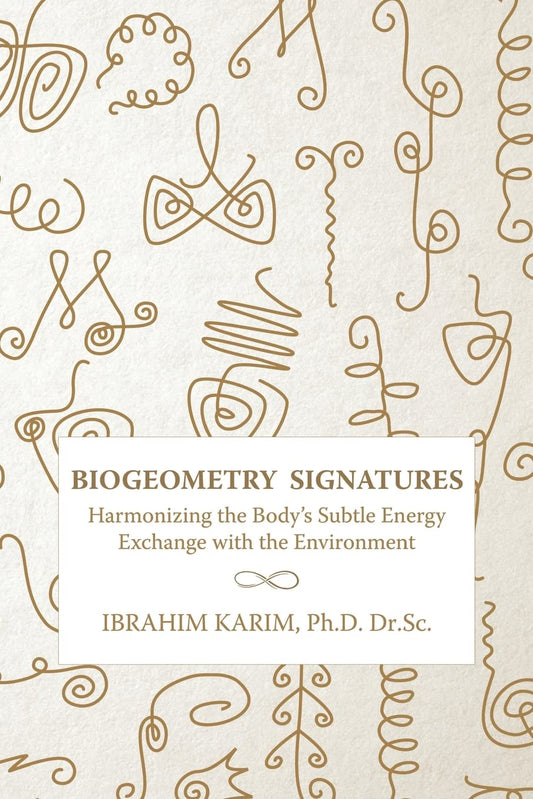 Book cover of 'BioGeometry Signatures: Harmonizing the Body's Subtle Energy Exchange with the Environment' by Ibrahim Karim, featuring line patterns and shapes related to the book's theme.